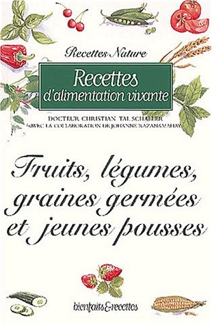 Recettes de graines germées : recettes de fruits, légumes, graines germées et jeunes pousses