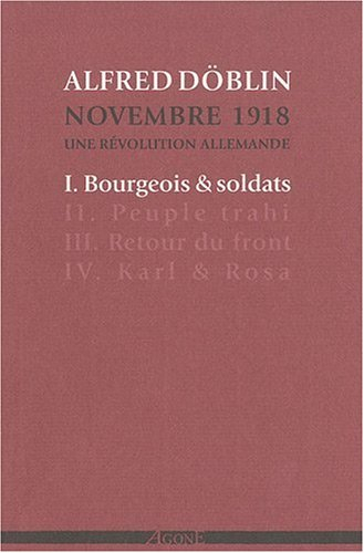 Novembre 1918 : une révolution allemande. Vol. 1. Bourgeois & soldats