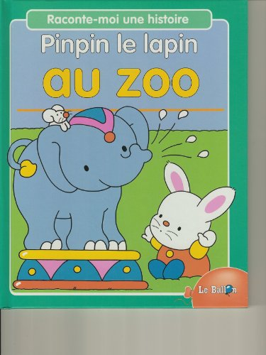 Pinpin le lapin au zoo et à l'aire de jeux