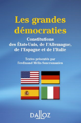 Les grandes démocraties : textes intégraux des Constitutions américaine, allemande, espagnole et ita