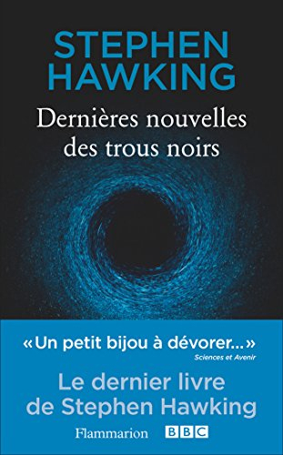 Dernières nouvelles des trous noirs