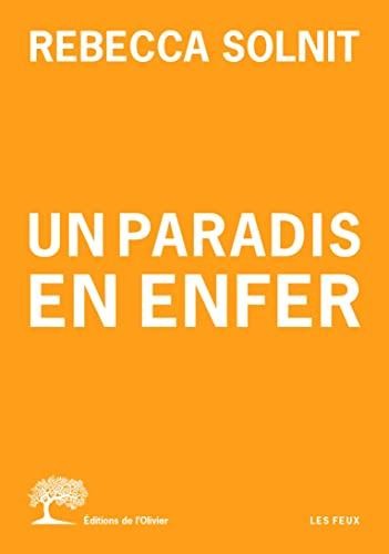 Un paradis en enfer : quand des communautés extraordinaires naissent du désastre