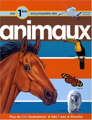 Ma première encyclopédie des animaux