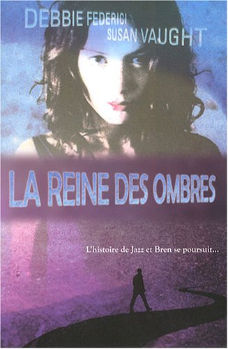 La reine des ombres