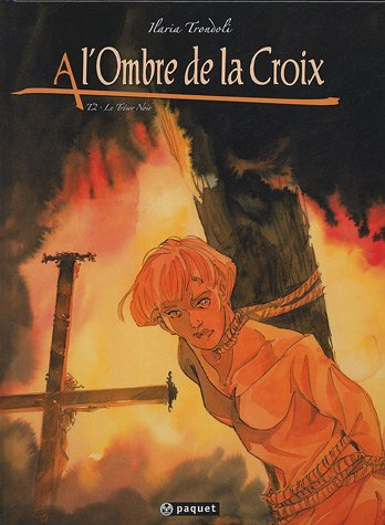 A l'ombre de la croix. Vol. 2. Le trésor noir