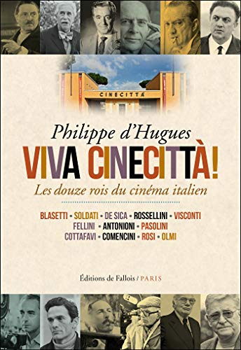 Viva Cinecittà : les douze rois du cinéma italien