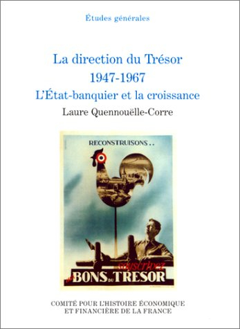 La direction du Trésor 1947-1967, l'État-banquier et la croissance