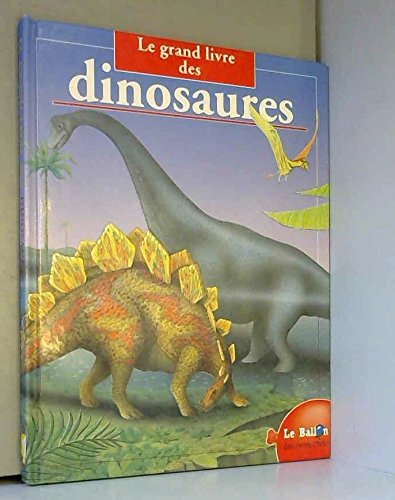 Le grand livre des dinosaures