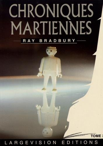 chroniques martiennes. : tome 3 [édition en gros caractères]