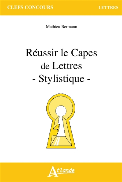 Réussir le Capes de lettres : stylistique