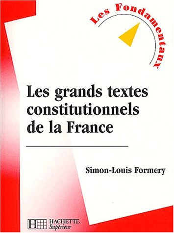 Les grands textes constitutionnels de la France