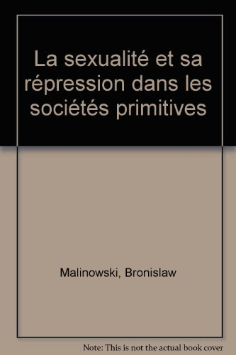 la sexualité et sa répression dans les sociétés primitives
