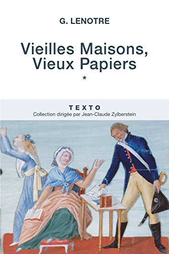 Vieilles maisons, vieux papiers. Vol. 1