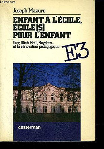 Enfant à l'école, école(s) pour l'enfant