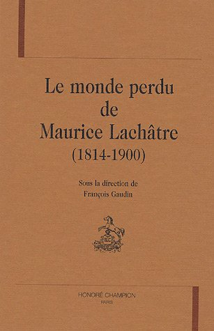 Le monde perdu de Maurice Lachâtre (1814-1900)