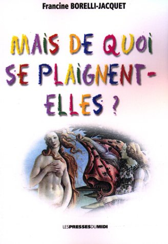 Mais de quoi se plaignent-elles ?