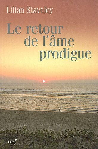 Le retour de l'âme prodigue. L'histoire d'amour de l'âme. La fontaine d'or