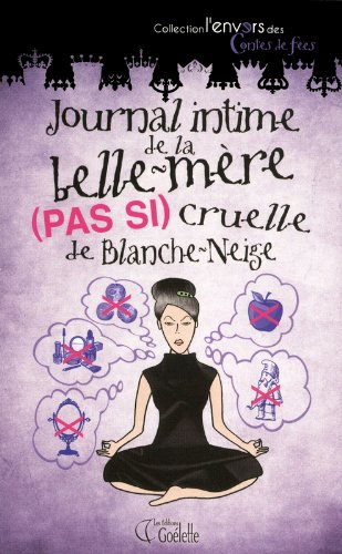journal intime de la belle-mère (pas si) cruelle de blanche-neige