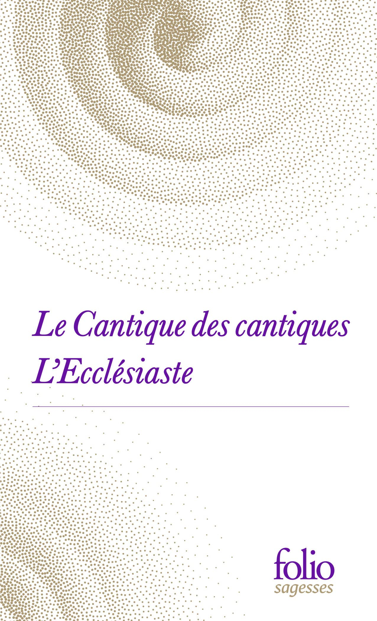 Le Cantique des cantiques. L'Ecclésiaste