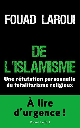 De l'islamisme : une réfutation personnelle du totalitarisme religieux