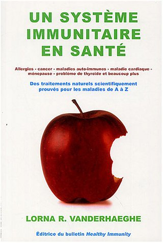Un système immunitaire en santé : traitements naturels scientifiquement prouvés pour les maladies de
