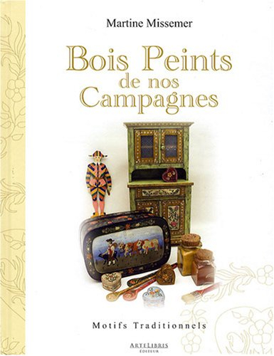 bois peints de nos campagnes