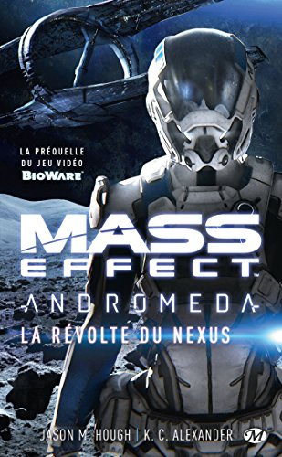 Mass effect Andromeda : la révolte du Nexus