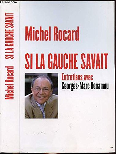 si la gauche savait : entretiens avec georges-marc benamou