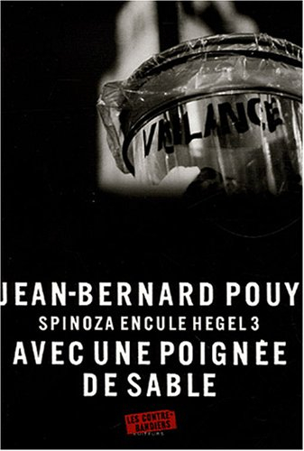 Avec une poignée de sable : Spinoza encule Hegel 3