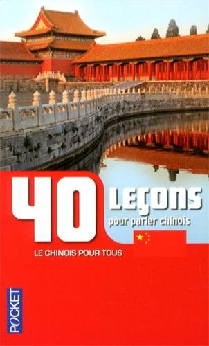 Parlez chinois en 40 leçons