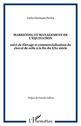 Marketing et management de l'équitation. Elevage et commercialisation du cheval de selle à la fin du