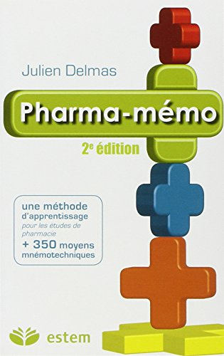 Pharma-mémo : une méthode d'apprentissage et 350 moyens mnémotechniques pour les études de pharmacie
