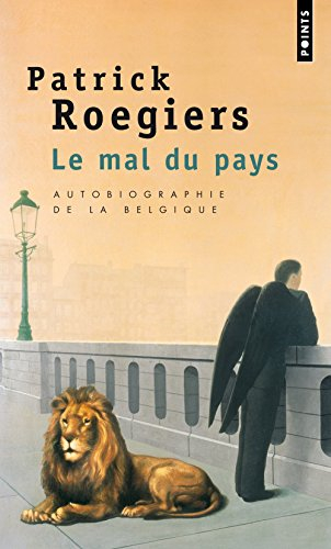 Le mal du pays : autobiographie de la Belgique