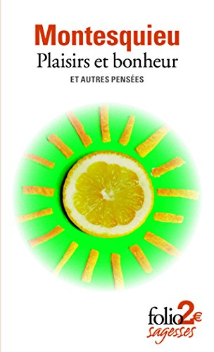 Plaisirs et bonheur : et autres pensées