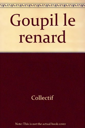 Goupil le renard et autres histoires. La Petite Sirène et autres histoires