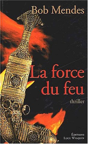 La force du feu