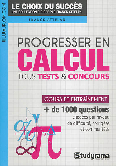 Progresser en calcul : tous tests & concours : cours et entraînement