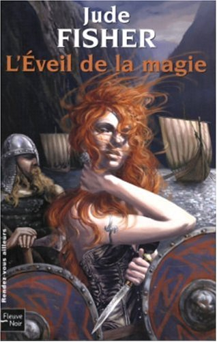 L'or du fou. Vol. 1. L'éveil de la magie