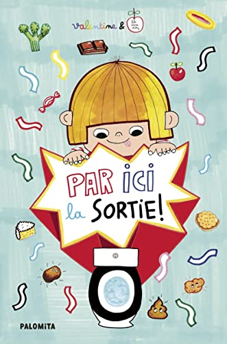 Par ici la sortie ! : le petit livre des grosses envies !