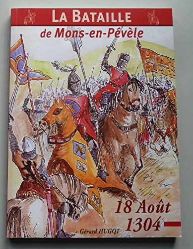La bataille de Mons-en-Pévèle : 18 août 1304