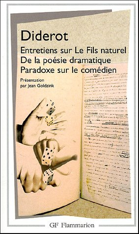 Entretiens sur le fils naturel. De la poésie dramatique. Paradoxe sur le comédien