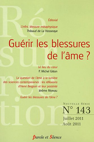 Résurrection, n° 143. Guérir les blessures de l'âme ?