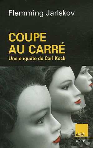 Coupe au carré : une enquête de Carl Kock