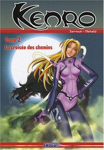 Kenro. Vol. 2. La croisée des chemins