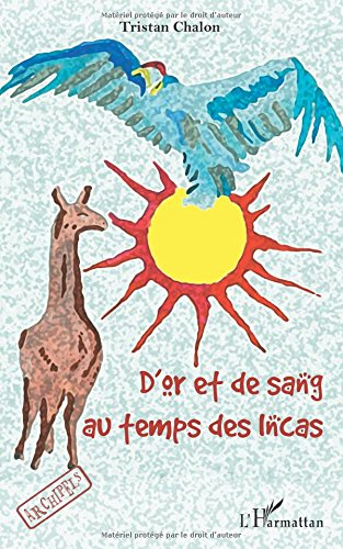 D'or et de sang au temps des Incas