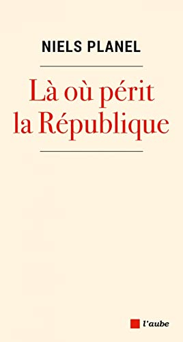 Là où périt la République