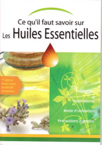 connaître l'essentiel sur les huiles essentielles
