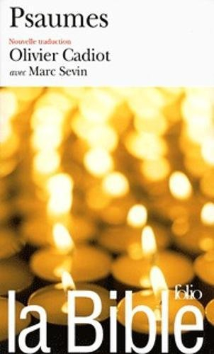 La Bible : nouvelle traduction. Vol. 2004. Psaumes : les psaumes
