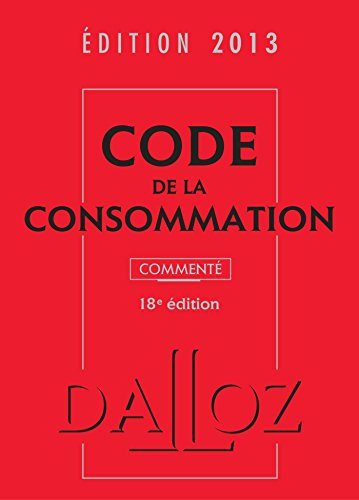 Code de la consommation commenté : édition 2013