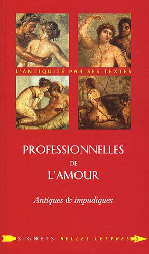 Professionnelles de l'amour : antiques & impudiques